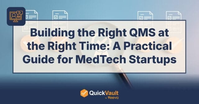 Building-the-Right-QMS-at-the-Right-Time-A-Practical-Guide-for-MedTech-Startups